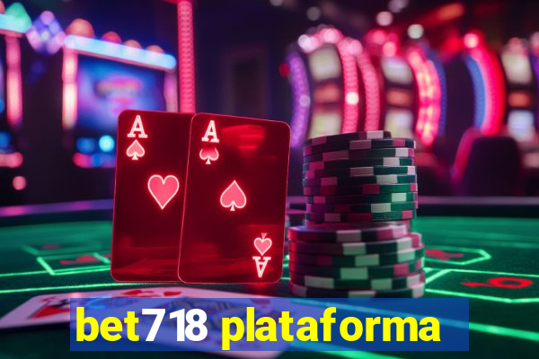 bet718 plataforma